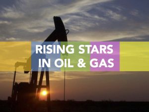 Rising Stars in oil and gas