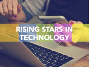 Rising Stars in technology