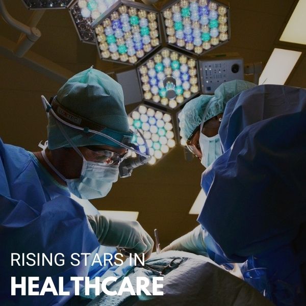 Rising Stars in Healthcare