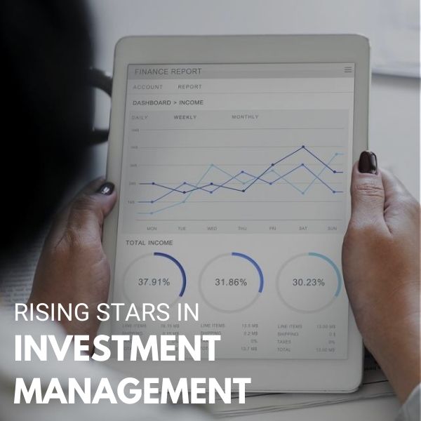Rising Stars in Investment Management