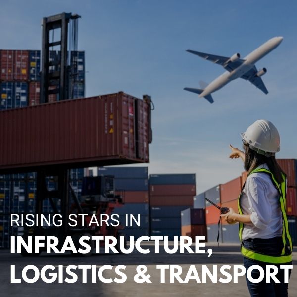 Rising Stars in Infrastructure, Logistics and Transport
